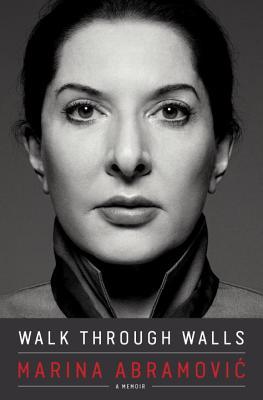 Walk Through Walls: Becoming Marina Abramović