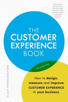 Customer Experience Manual, The: How to design, measure and improve customer experience in your business (Paperback)