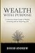 Wealth with Purpose: A common sense guide to wealth, investing and an inspiring life