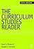 The Curriculum Studies Reader