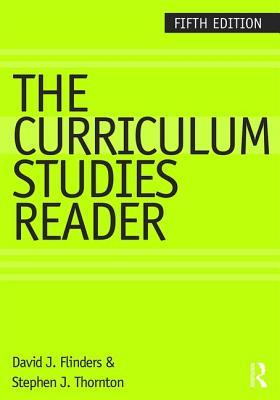 The Curriculum Studies Reader