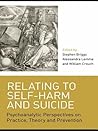 Relating to Self-Harm and Suicide Relating to Self-Harm and Suicide