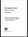 Changing Europe: Identities, Nations and Citizens