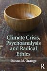 Climate Crisis, Psychoanalysis, and Radical Ethics