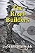 The Road Builders