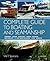 Complete Guide to Boating and Seamanship: Powerboats - Canoeing and Kayaking - Fishing Boats - Navigation - Water Sports -Fishing - Water Survival - ... - Boating Safety - First Aid For Boaters