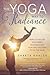 The Yoga Way to Radiance: H...