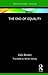 The End of Equality (Routledge Focus)