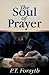 The Soul of Prayer