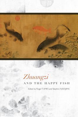 Zhuangzi and the Happy Fish (Hardcover)