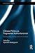 Chinese Politics as Fragmented Authoritarianism: Earthquakes, Energy and Environment (China Policy Series)