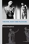 Theatre, Body and Pleasure