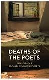 Deaths of the Poets by Michael Symmons Roberts