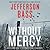 Without Mercy (Body Farm, #10)