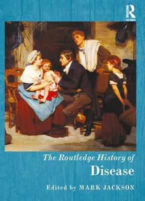 The Routledge History of Disease (Hardcover)