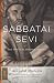Sabbatai Evi: The Mystical Messiah, 1626-1676