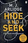 Hide and Seek by M.J. Arlidge