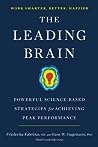 The Leading Brain: Powerful Science-Based Strategies for Achieving Peak Performance