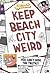 Keep Beach City Weird: You ...