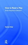 How to Read a Play How to Read a Play