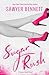 Sugar Rush by Sawyer Bennett