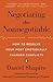 Negotiating the Nonnegotiable: How to Resolve Your Most Emotionally Charged Conflicts