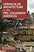 Vernacular Architecture in the Pre-Columbian Americas (Routledge Archaeology of the Ancient Americas)