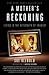 A Mother's Reckoning: Livin...