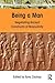 Being a Man: Negotiating Ancient Constructs of Masculinity (Studies in the History of the Ancient Near East)