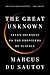 The Great Unknown: Seven Jo...