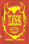 Revenge of the Evil Librarian by Michelle Knudsen