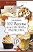 LAS 100 MEJORES RECETAS DE LA CAFETERÍA Y PASTELERÍA (Colección Cocina Práctica - Edición Limitada nº 10) (Spanish Edition)