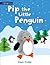 Pip the Little Penguin (An ...