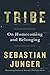 Tribe by Sebastian Junger