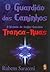 O Guardião dos Caminhos - A História do Senhor Guardião Tranca-ruas