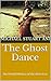 The Ghost Dance: An Untold History of the Americas