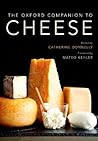 The Oxford Companion to Cheese by Catherine Donnelly