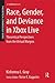 Race, Gender, and Deviance in Xbox Live: Theoretical Perspectives from the Virtual Margins (Theoretical Criminology)