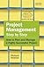 Project Management Step by Step by Richard Newton Project Management Step by Step by Richard Newton