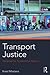 Transport Justice by Karel Martens