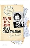 Seven Lives from Mass Observation: Britain in the Late Twentieth Century