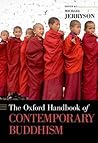 The Oxford Handbook of Contemporary Buddhism The Oxford Handbook of Contemporary Buddhism