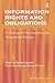 Information Rights and Obligations: A Challenge for Party Autonomy and Transactional Fairness (Markets and the Law)