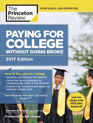 Paying for College Without Going Broke, 2017 Edition: How to Pay Less for College (College Admissions Guides)