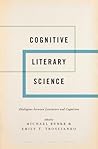 Cognitive Literary Science: Dialogues between Literature and Cognition (Cognition and Poetics)