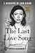 The Last Love Song: A Biogr...