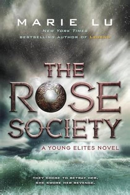 The Rose Society (The Young Elites, #2)