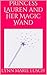 Princess Lauren and Her Magic Wand (Lynn's Girls #17)