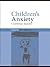 Children's Anxiety: A Contextual Approach
