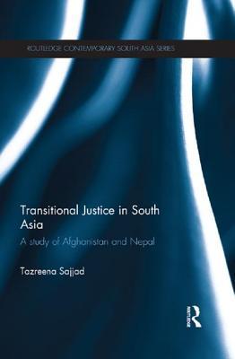 Transitional Justice in South Asia (Routledge Contemporary South Asia Series)